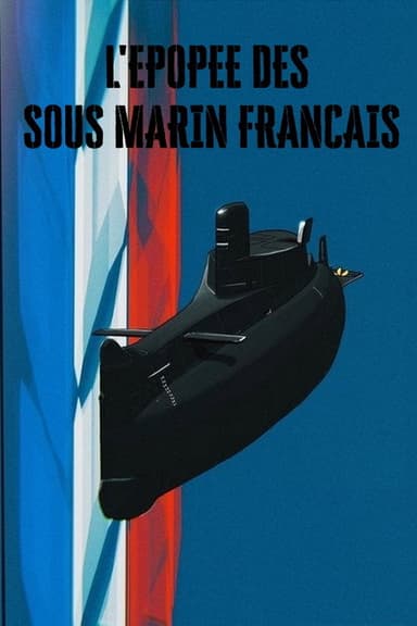 L'épopée des sous-marins français poster