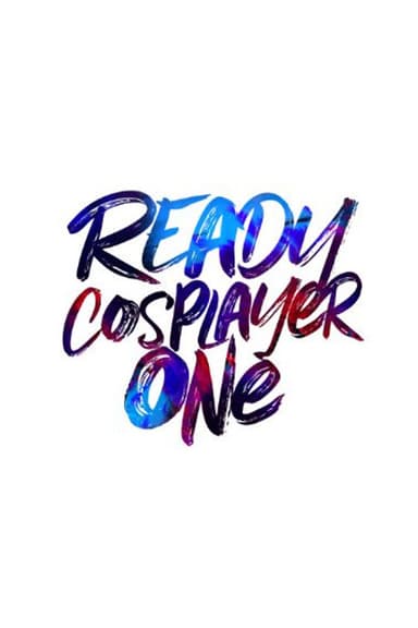 Ready Cosplayer One poster