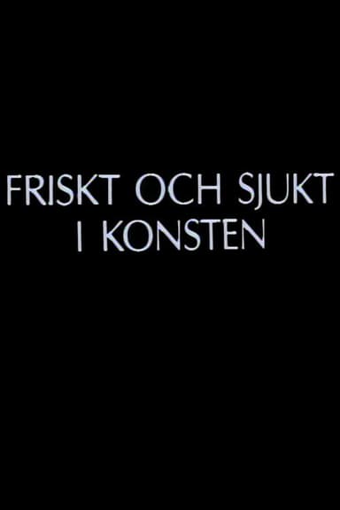 Friskt och sjukt i konsten poster