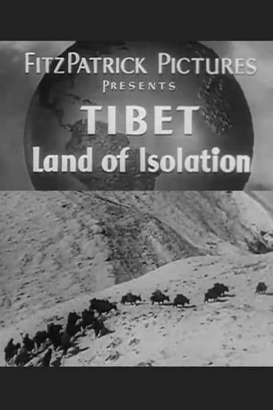 Tibet, Land of Isolation poster