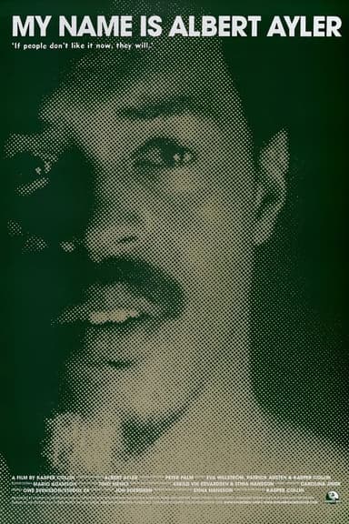 My Name Is Albert Ayler poster