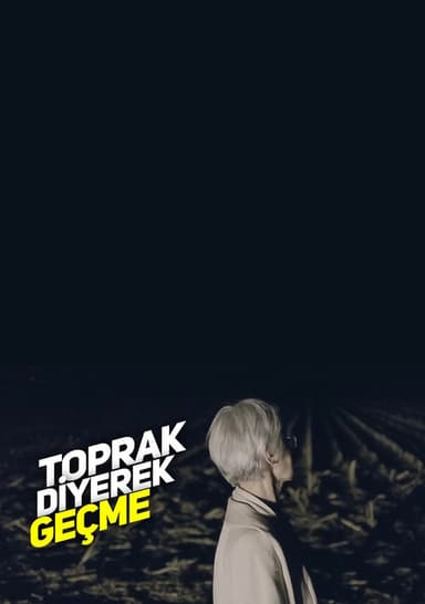 Toprak Diyerek Geçme poster