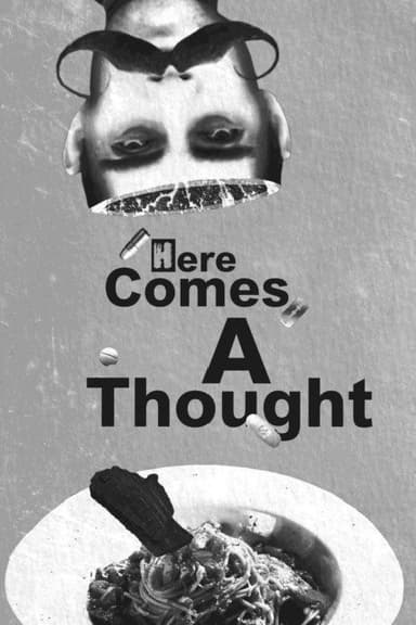 Here Comes A Thought poster