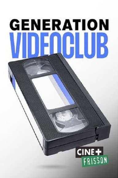 Génération Vidéo Club poster
