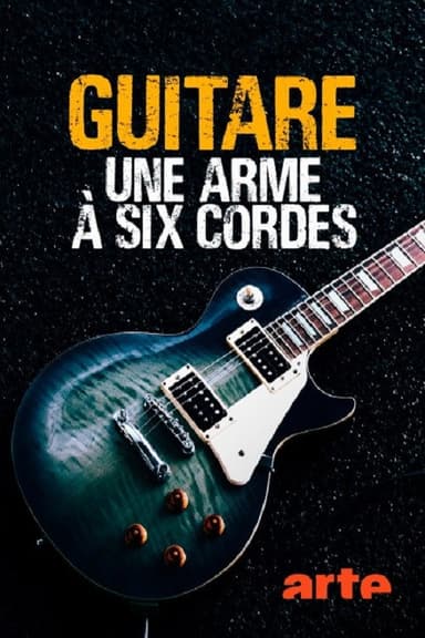 Guitare, une arme à six cordes poster