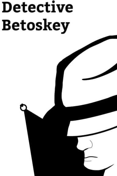 Detective Betoskey poster