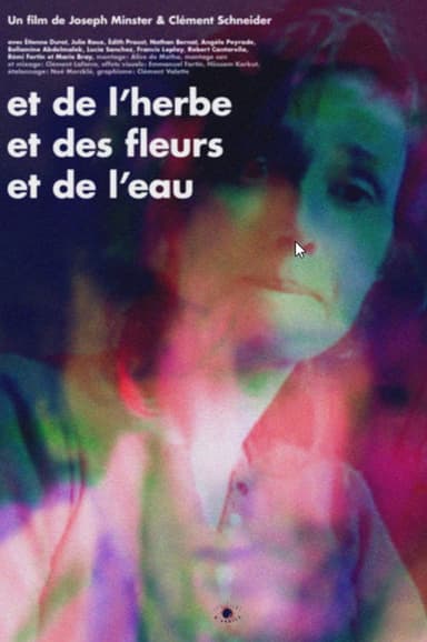 And Grass, and Flowers, and Water poster