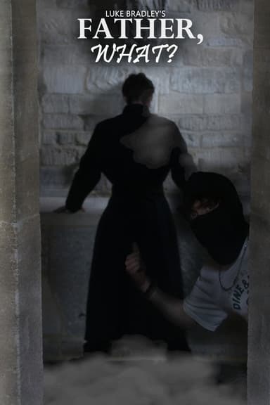Father, What? poster