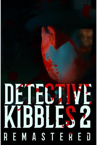 Detective Kibbles: Part 2 | Remastered poster