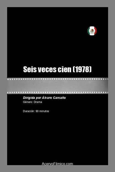 Seis veces cien poster