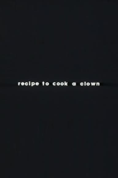 Recipe to Cook a Clown poster