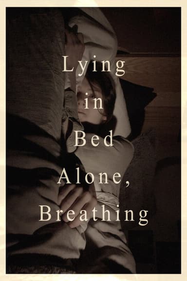 Lying in Bed Alone, Breathing poster