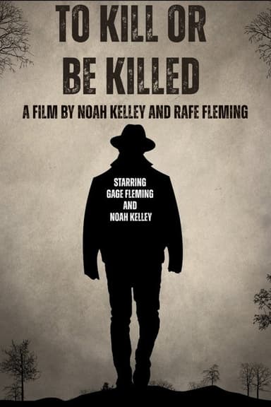 To Kill or be Killed poster