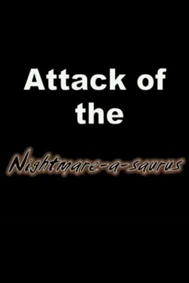 Attack of the Nightmare-a-saurus poster