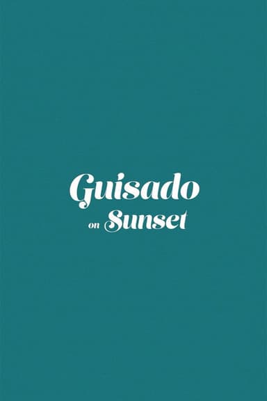 Guisado on Sunset poster