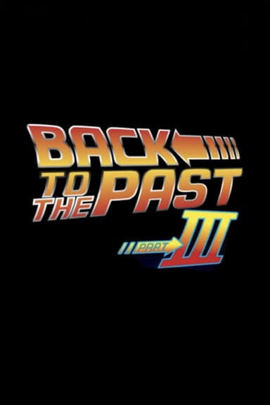 Back to the past part III poster