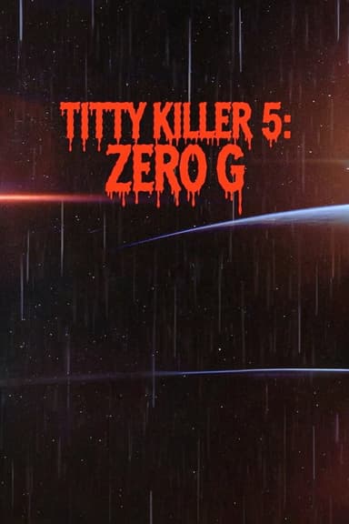 Titty Killer 5: Zero G poster