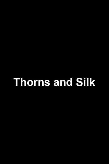 Thorns and Silk poster