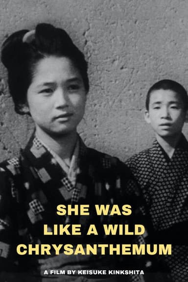 She Was Like a Wild Chrysanthemum poster