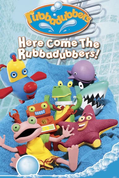 Rubbadubbers: Here Come the Rubbadubbers! poster