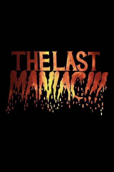 The Last Maniac poster