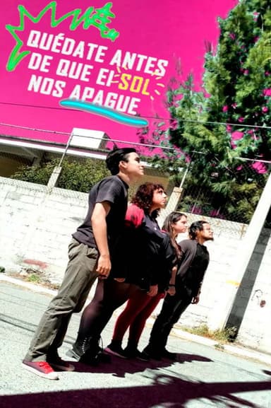 Quedate Antes De Que El Sol Nos Apague poster