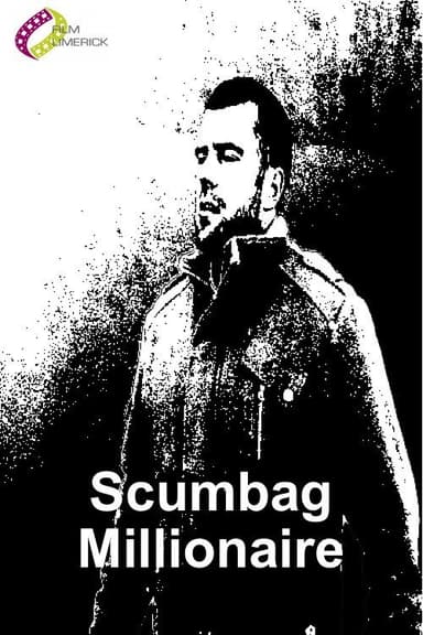 Scumbag Millionaire poster