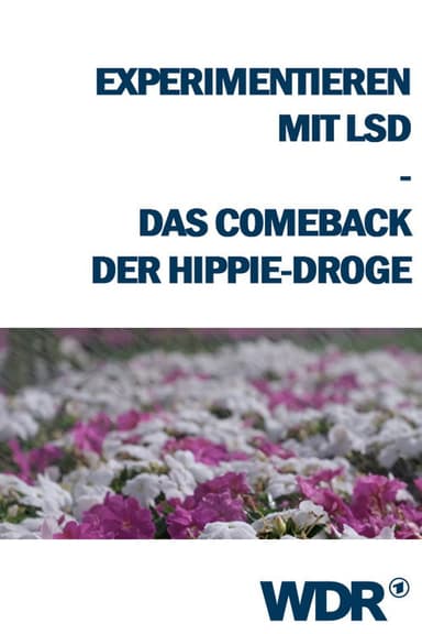 Experimentieren mit LSD - Das Comeback der Hippie-Droge poster