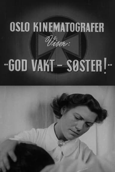Oslofilm: God vakt - søster! poster