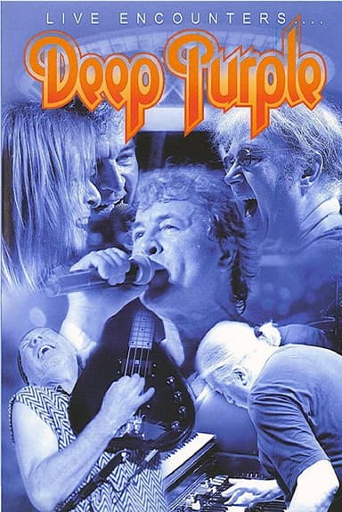Deep Purple: Live Encounters... poster