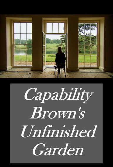 Capability Brown's Unfinished Garden poster