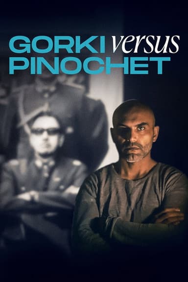 Gorki versus Pinochet poster