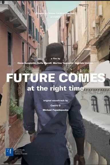 Future Comes at the Right Time poster