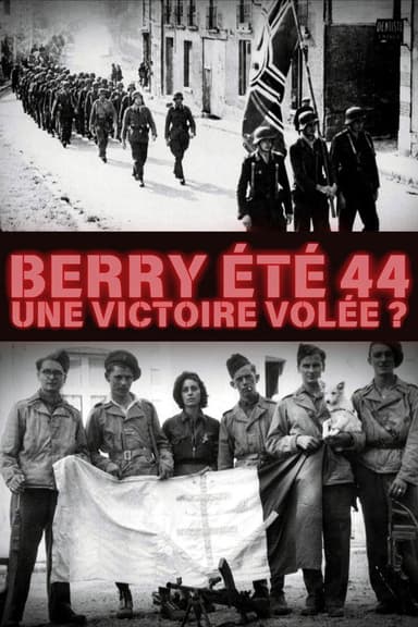 Berry été 44, une victoire volée ? poster