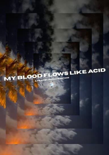 My Blood Flows Like Acid poster