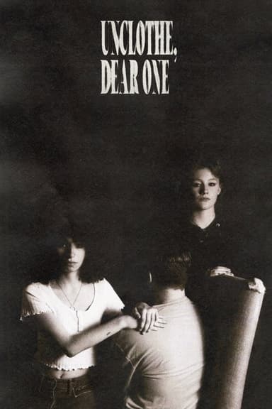 Unclothe, Dear One poster