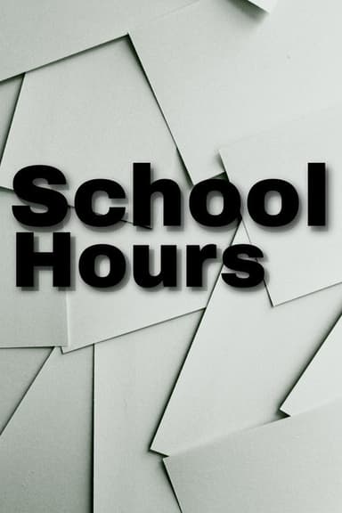 School Hours poster