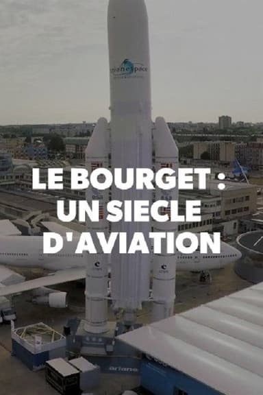 Le Bourget : Un siècle d'aviation poster