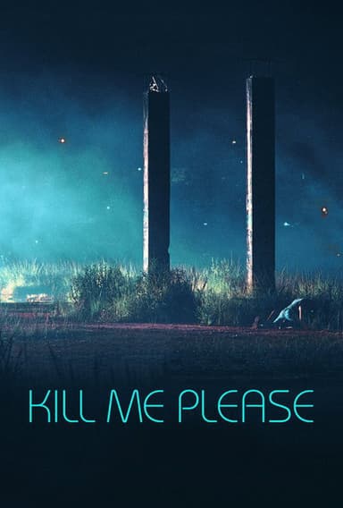 Kill Me Please poster