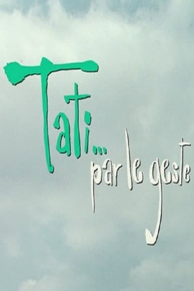 Tati…par le geste poster