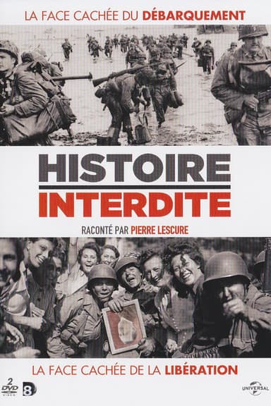 Histoire interdite : la face cachée du débarquement poster