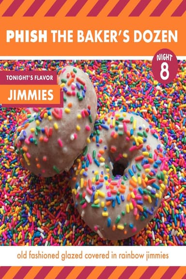 Phish: The Baker's Dozen: Night 8 - Jimmies poster