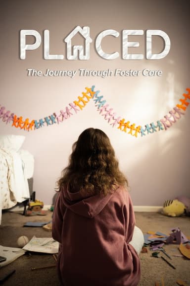 Placed - The Journey Through Foster Care poster