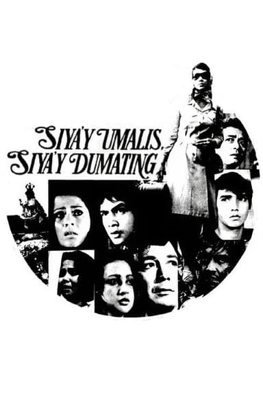 Siya'y Umalis, Siya'y Dumating poster