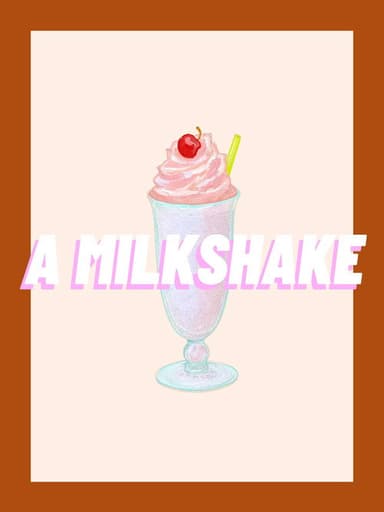 A Milkshake poster