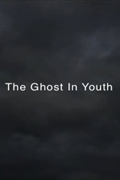 THE GHOST IN YOUTH poster