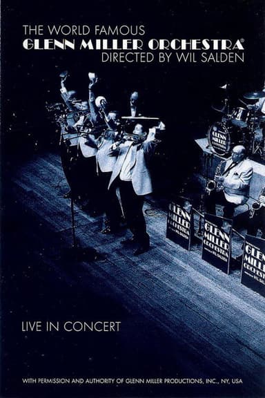 Glenn Miller Orchestra - Live In Concert poster