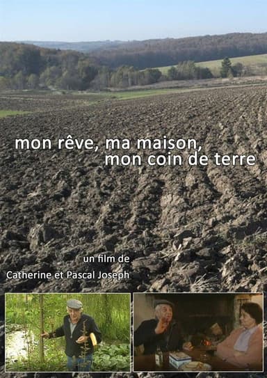 Mon rêve, ma maison mon coin de terre poster