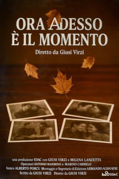 Ora, Adesso è il Momento poster