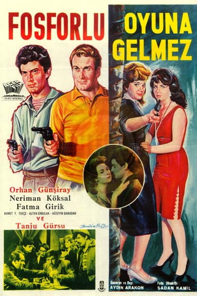 Fosforlu Oyuna Gelmez poster